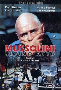 locandina del film MUSSOLINI ULTIMO ATTO
