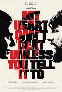 locandina del film MY HEART CAN'T BEAT UNLESS YOU TELL IT TO