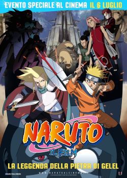 locandina del film NARUTO IL FILM: LA LEGGENDA DELLA PIETRA DI GELEL