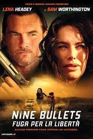 locandina del film NINE BULLETS - FUGA PER LA LIBERTA'
