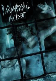 locandina del film PARANORMAL INCIDENT