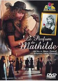 locandina del film LE PARFUM DE MATHILDE