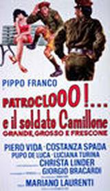 locandina del film PATROCLOOO!... E IL SOLDATO CAMILLONE, GRANDE, GROSSO E FRESCONE