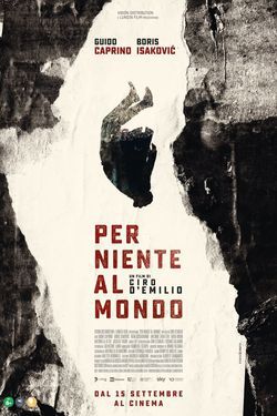 locandina del film PER NIENTE AL MONDO