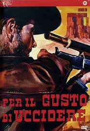 locandina del film PER IL GUSTO DI UCCIDERE
