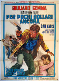 locandina del film PER POCHI DOLLARI ANCORA