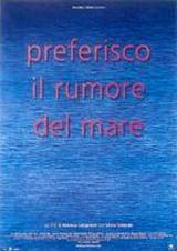locandina del film PREFERISCO IL RUMORE DEL MARE