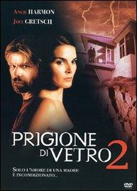 locandina del film PRIGIONE DI VETRO 2