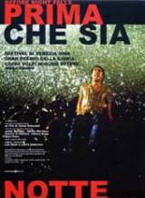 locandina del film PRIMA CHE SIA NOTTE