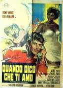 locandina del film QUANDO DICO CHE TI AMO