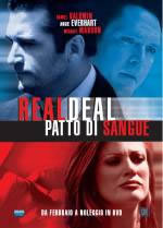 locandina del film THE REAL DEAL - PATTO DI SANGUE