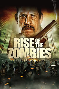 locandina del film RISE OF THE ZOMBIES - IL RITORNO DEGLI ZOMBIE