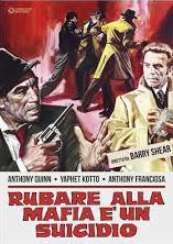 locandina del film RUBARE ALLA MAFIA E' UN SUICIDIO