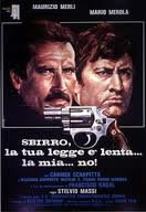 locandina del film SBIRRO, LA TUA LEGGE E' LENTA... LA MIA... NO!
