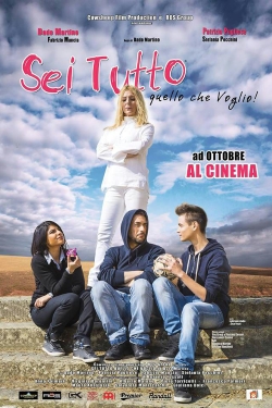 locandina del film SEI TUTTO QUELLO CHE VOGLIO