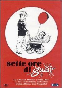 locandina del film SETTE ORE DI GUAI