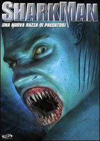 locandina del film SHARKMAN: UNA NUOVA RAZZA DI PREDATORI