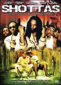 locandina del film SHOTTAS - UNA VITA AL MASSIMO