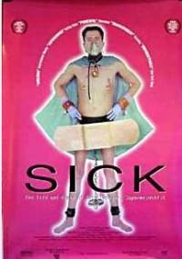 locandina del film SICK: THE LIFE & DEATH OF BOB FLANAGAN