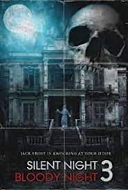 locandina del film SILENT NIGHT, BLOODY NIGHT 3