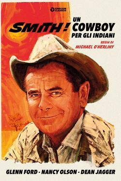 locandina del film SMITH, UN COWBOY PER GLI INDIANI