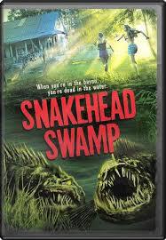 locandina del film SNAKEHEAD SWAMP