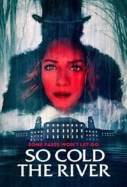 locandina del film SO COLD THE RIVER