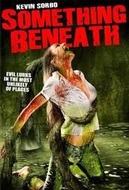 locandina del film SOMETHING BENEATH