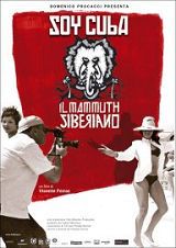locandina del film SOY CUBA, IL MAMMUTH SIBERIANO