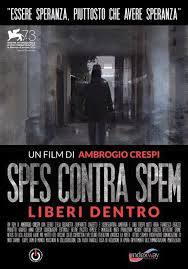 locandina del film SPES CONTRA SPEM: LIBERI DENTRO