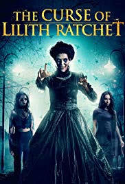 locandina del film THE CURSE OF LILITH RATCHET