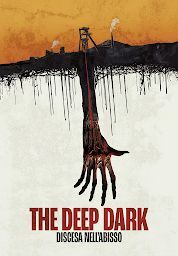 locandina del film THE DEEP DARK - DISCESA NELL'ABISSO