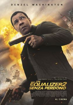 locandina del film THE EQUALIZER 2 - SENZA PERDONO