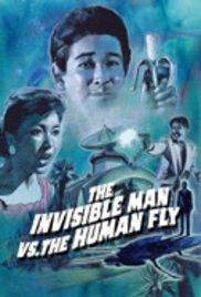 locandina del film THE INVISIBLE MAN VS THE HUMAN FLY