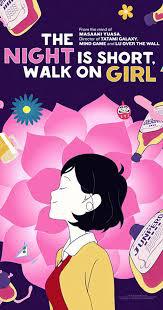 locandina del film THE NIGHT IS SHORT, WALK ON GIRL