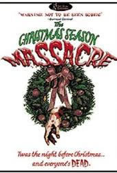 locandina del film THE CHRISTMAS SEASON MASSACRE