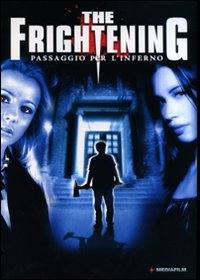 locandina del film THE FRIGHTENING - PASSAGGIO PER L'INFERNO