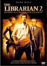 locandina del film THE LIBRARIAN 2: RITORNO ALLE MINIERE DI RE SALOMONE