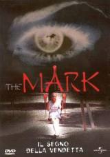 locandina del film THE MARK - IL SEGNO DELLA VENDETTA