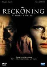 locandina del film THE RECKONIG - PERCORSI CRIMINALI