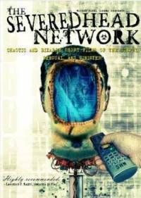 locandina del film THE SEVERED HEAD NETWORK