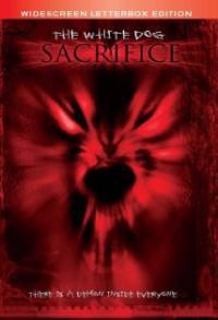 locandina del film THE WHITE DOG SACRIFICE