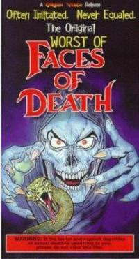 locandina del film THE WORST OF FACES OF DEATH