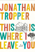 locandina del film THIS IS WHERE I LEAVE YOU