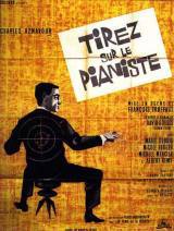 locandina del film TIRATE SUL PIANISTA