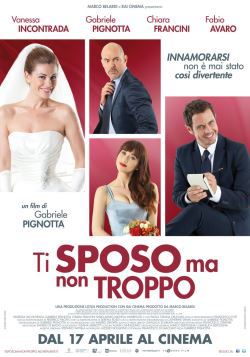 locandina del film TI SPOSO MA NON TROPPO