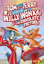 locandina del film TOM & JERRY: WILLY WONKA E LA FABBRICA DEL CIOCCOLATO