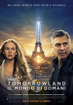 locandina del film TOMORROWLAND: IL MONDO DI DOMANI