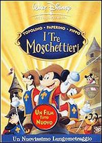 locandina del film TOPOLINO, PAPERINO, PIPPO: I TRE MOSCHETTIERI