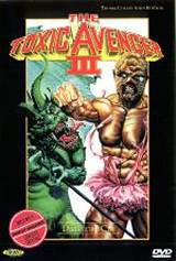 locandina del film TOXIC AVENGER 3